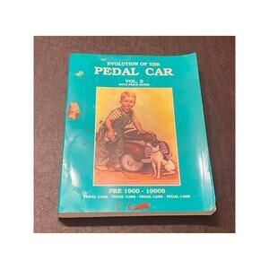 Evolution of the Pedal Car Vol 3 w Price Guide + Pedal Car Graphics Insert